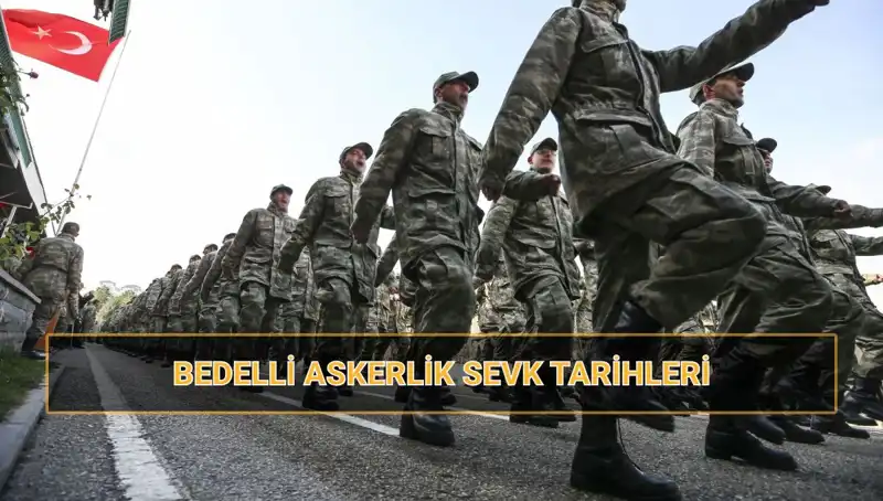 Bedelli Askerlik Sevk Tarihleri 2025: MSB’den Son Gelişmeler
