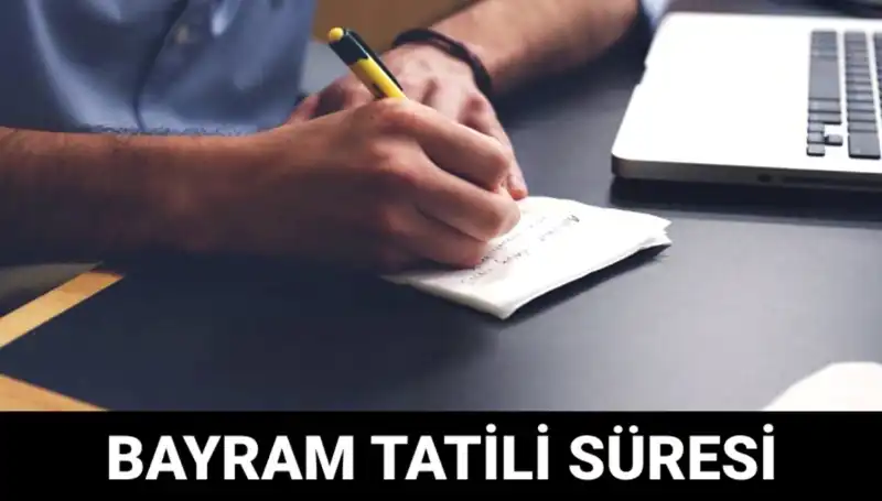 Bayram Tatili Ne Zaman Bitecek? İşte 2023 Takvimi