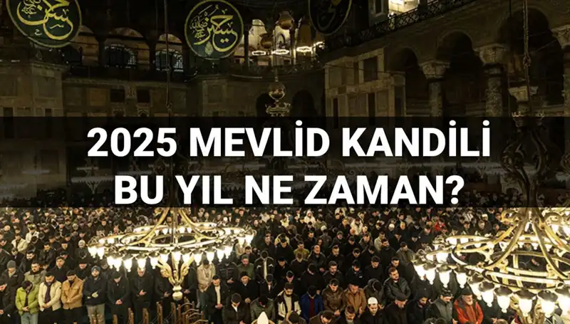 Yılın En Özel Kandili Ne Zaman? Mevlid Kandili 2025 Tarihleri Açıklandı