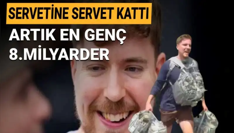 Youtuber MrBeast, 1 Milyar Dolar Servetiyle En Genç 8. Milyarder Olmayı Başardı!