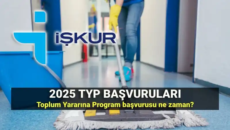 2025-2026 TYP Başvuru Tarihleri: İŞKUR Toplum Yararına Programın Şartları Neler?