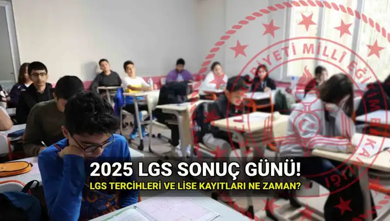 LGS Sonuçları İçin Geri Sayım Başladı: 2025 LGS Ne Zaman Açıklanacak?